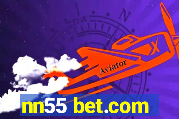 nn55 bet.com